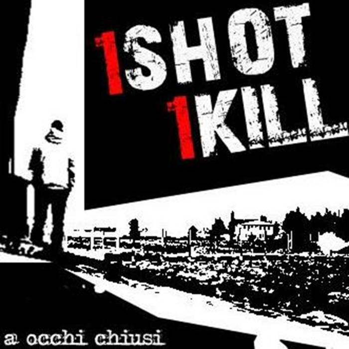 A occhi chiusi album artwork by 1 Shot 1 Kill